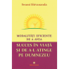 Modalități eficiente de a avea succes în viață și de a-l atinge pe Dumnezeu