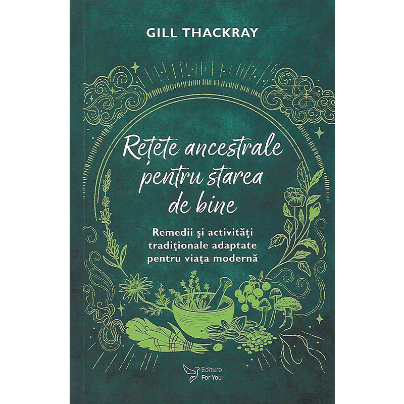 Rețete ancestrale pentru starea de bine