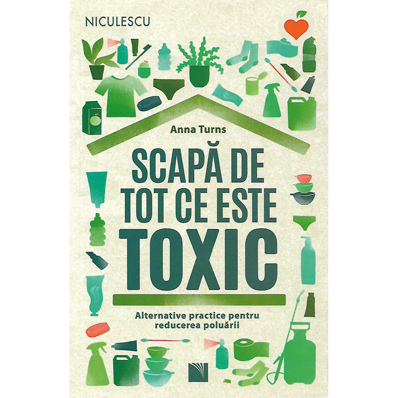 Scapă de tot ce este toxic