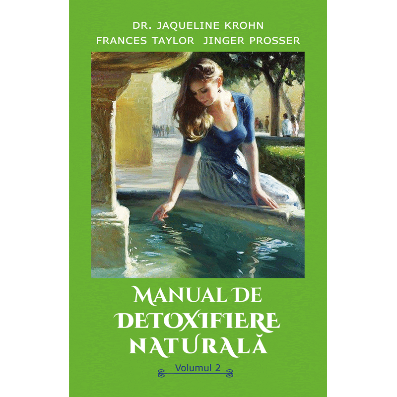 Manual de detoxifiere naturală, volumul 2